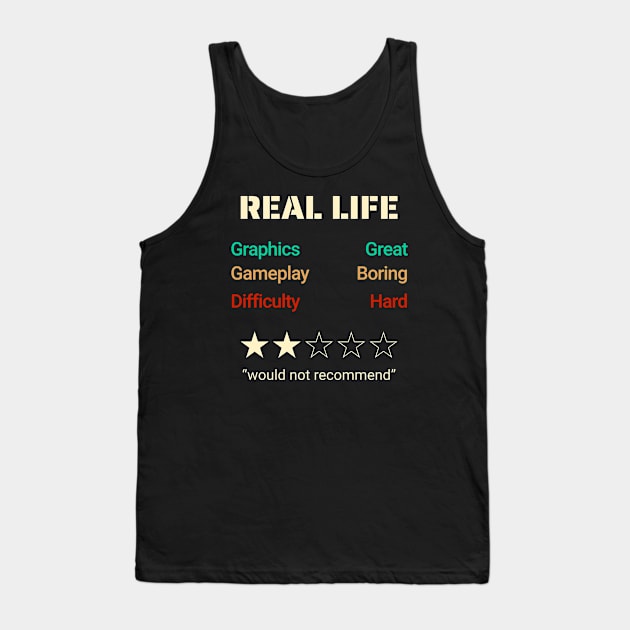 Funny Real Life Game Rating and Review (Color Text) Tank Top by MrDrajan